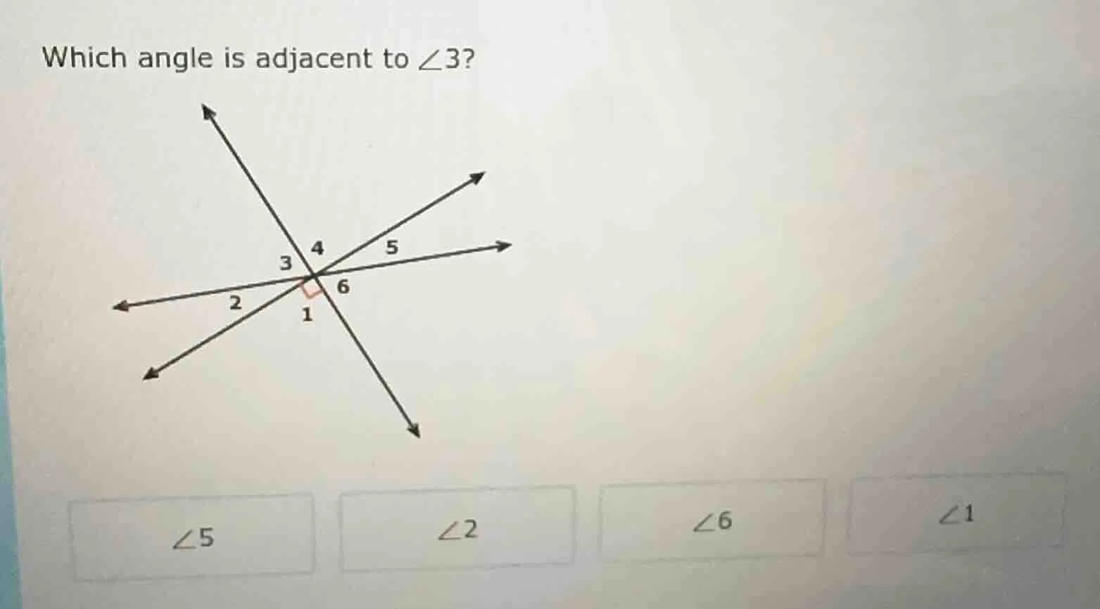 which angle is adjacent to ∠3? ∠5 ∠2 ∠6 ∠1