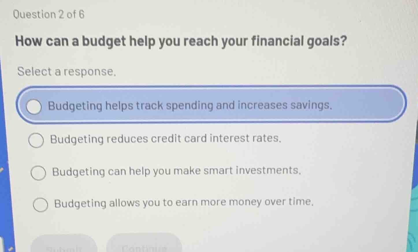 question 2 of 6 how can a budget help you reach your financial goals? s…