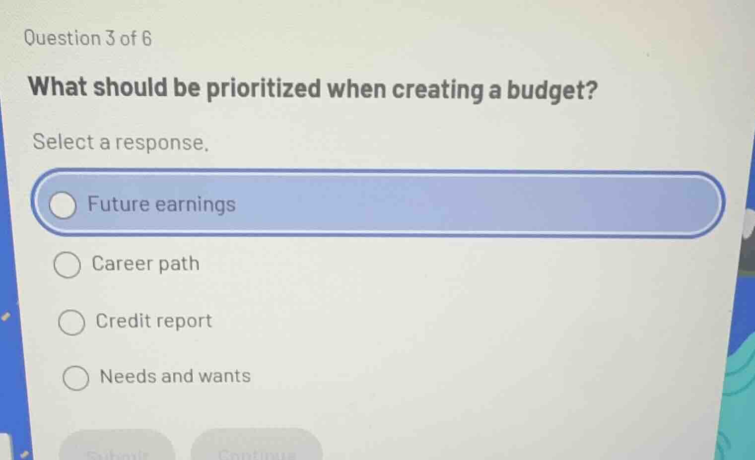question 3 of 6 what should be prioritized when creating a budget? sele…