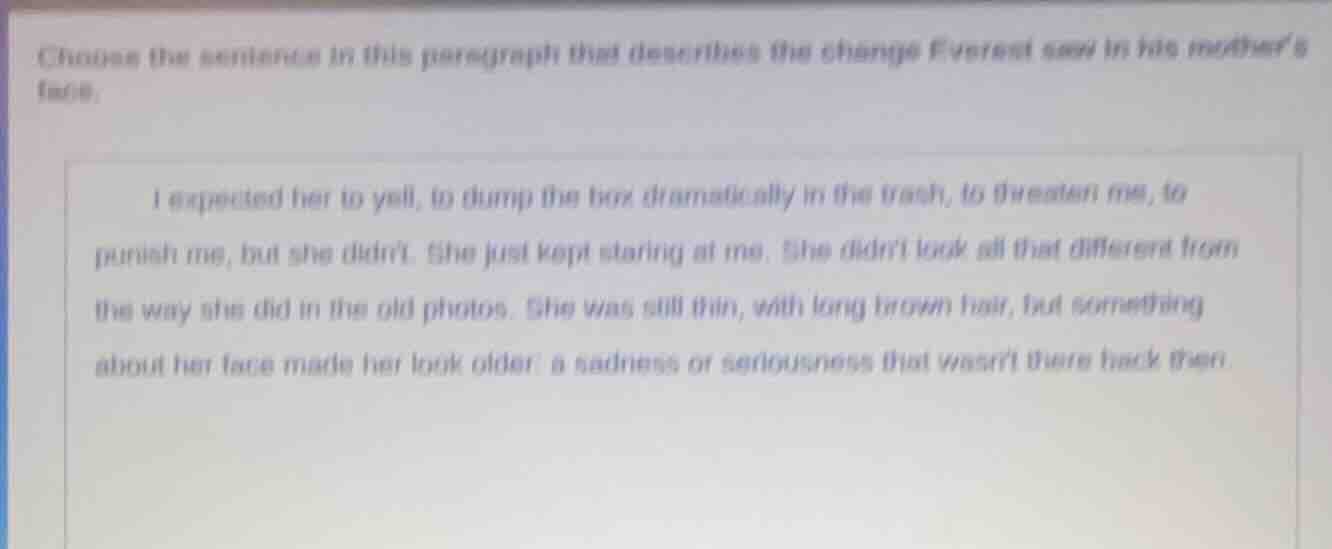 choose the sentence in this paragraph that describes the change everest…