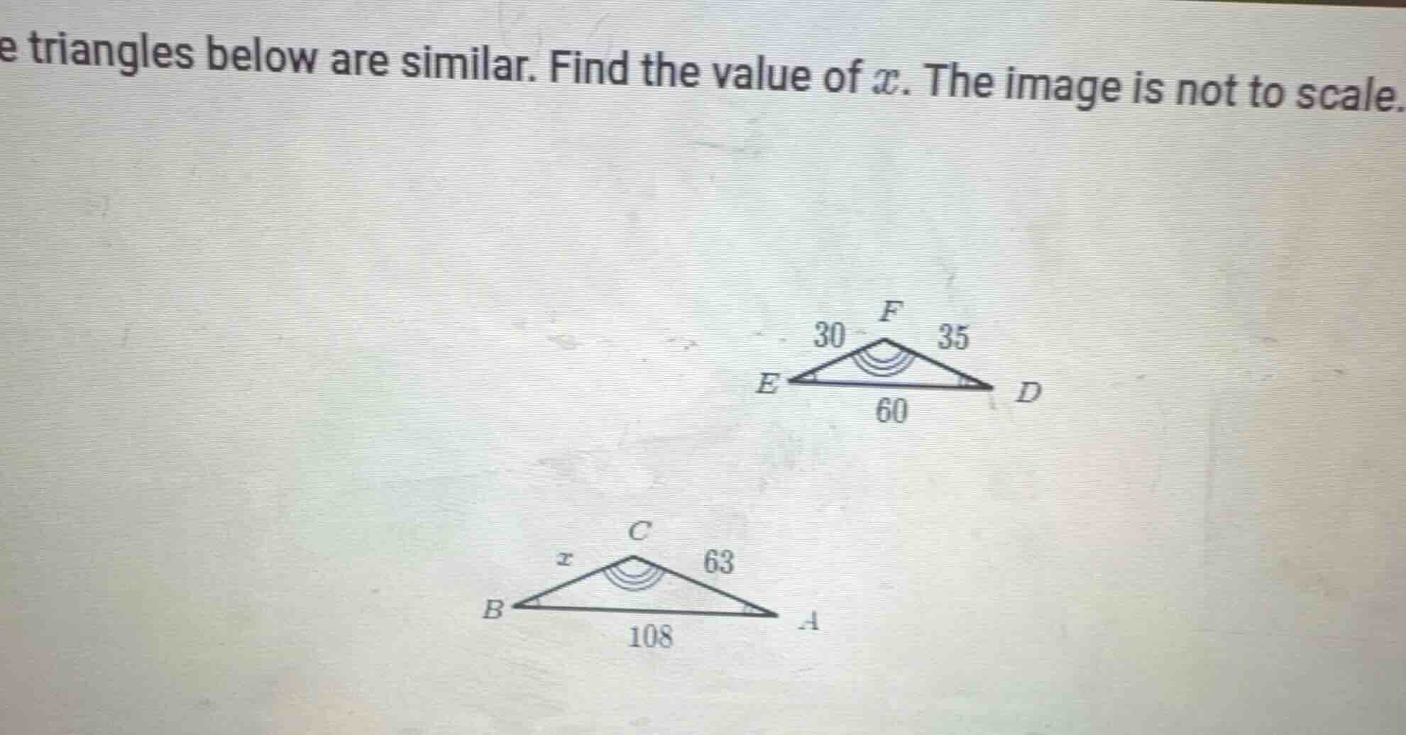 e triangles below are similar. find the value of x. the image is not to…