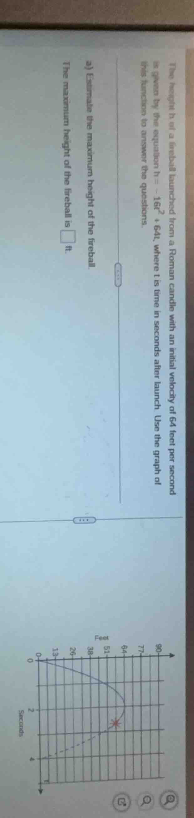 the height h of a fireball launched from a roman candle with an initial…