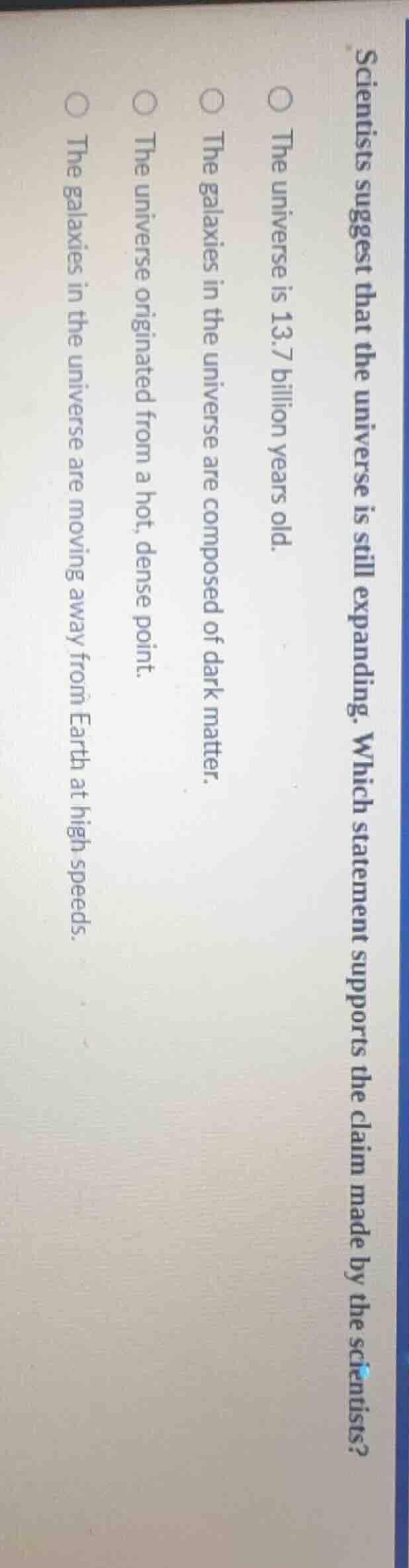 scientists suggest that the universe is still expanding. which statemen…