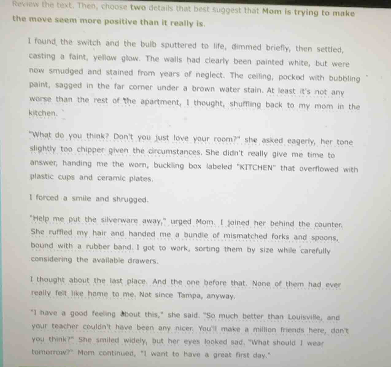 review the text. then, choose two details that best suggest that mom is…