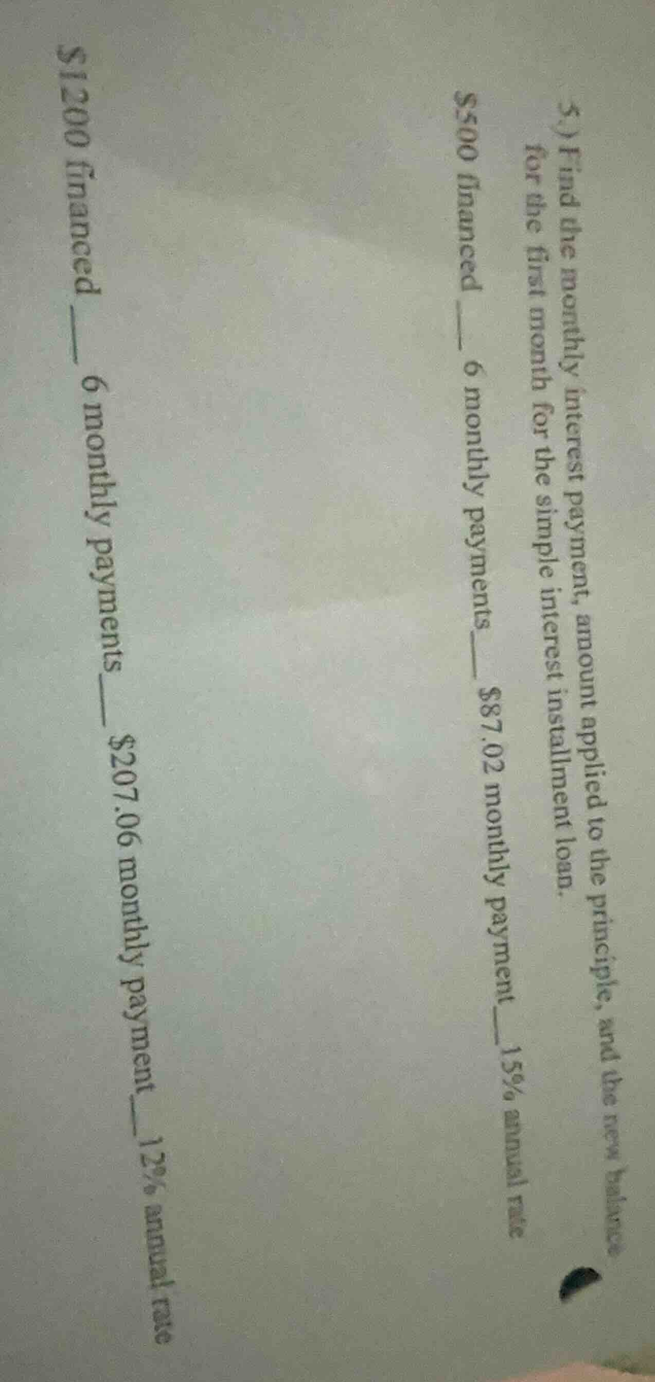 5) find the monthly interest payment, amount applied to the principle, …