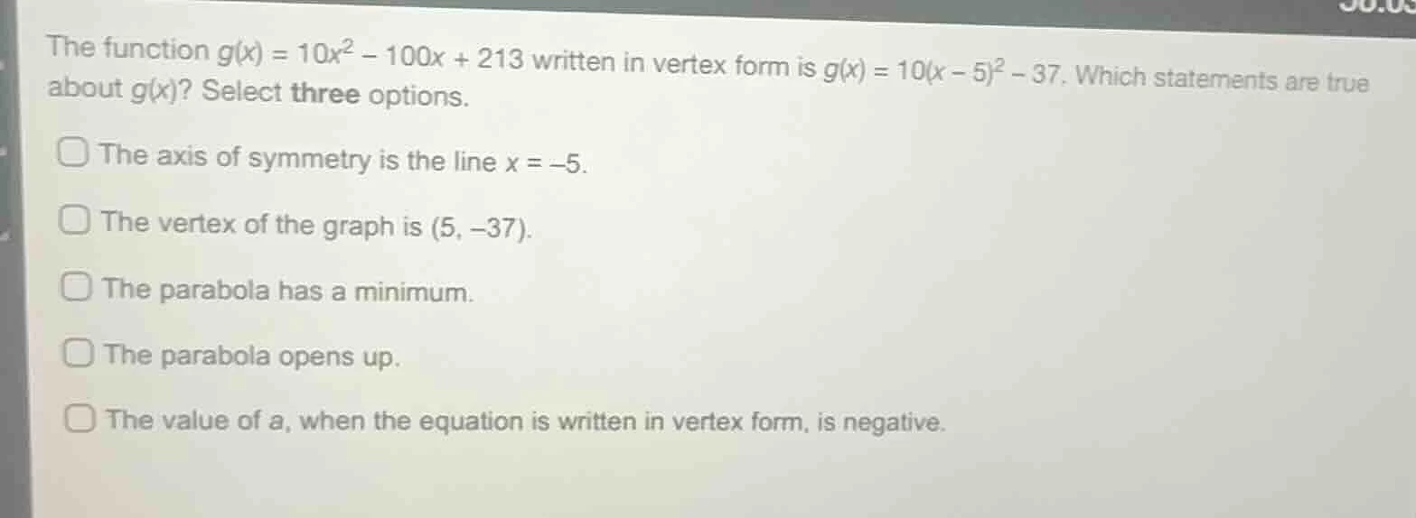 the function $g(x) = 10x^2 - 100x + 213$ written in vertex form is $g(x…