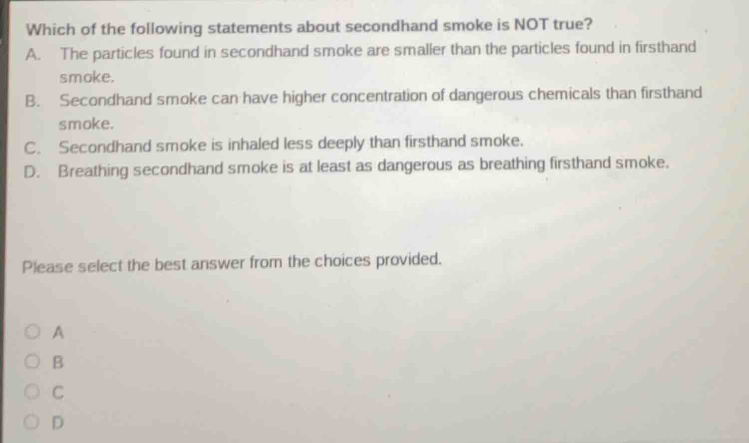 which of the following statements about secondhand smoke is not true? a…