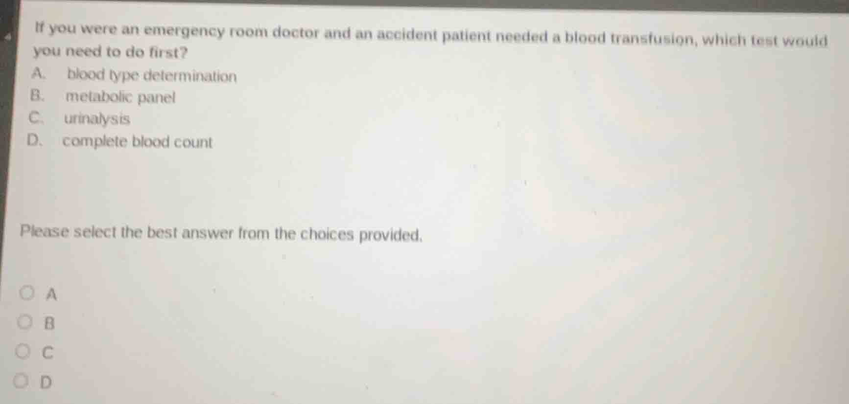 if you were an emergency room doctor and an accident patient needed a b…