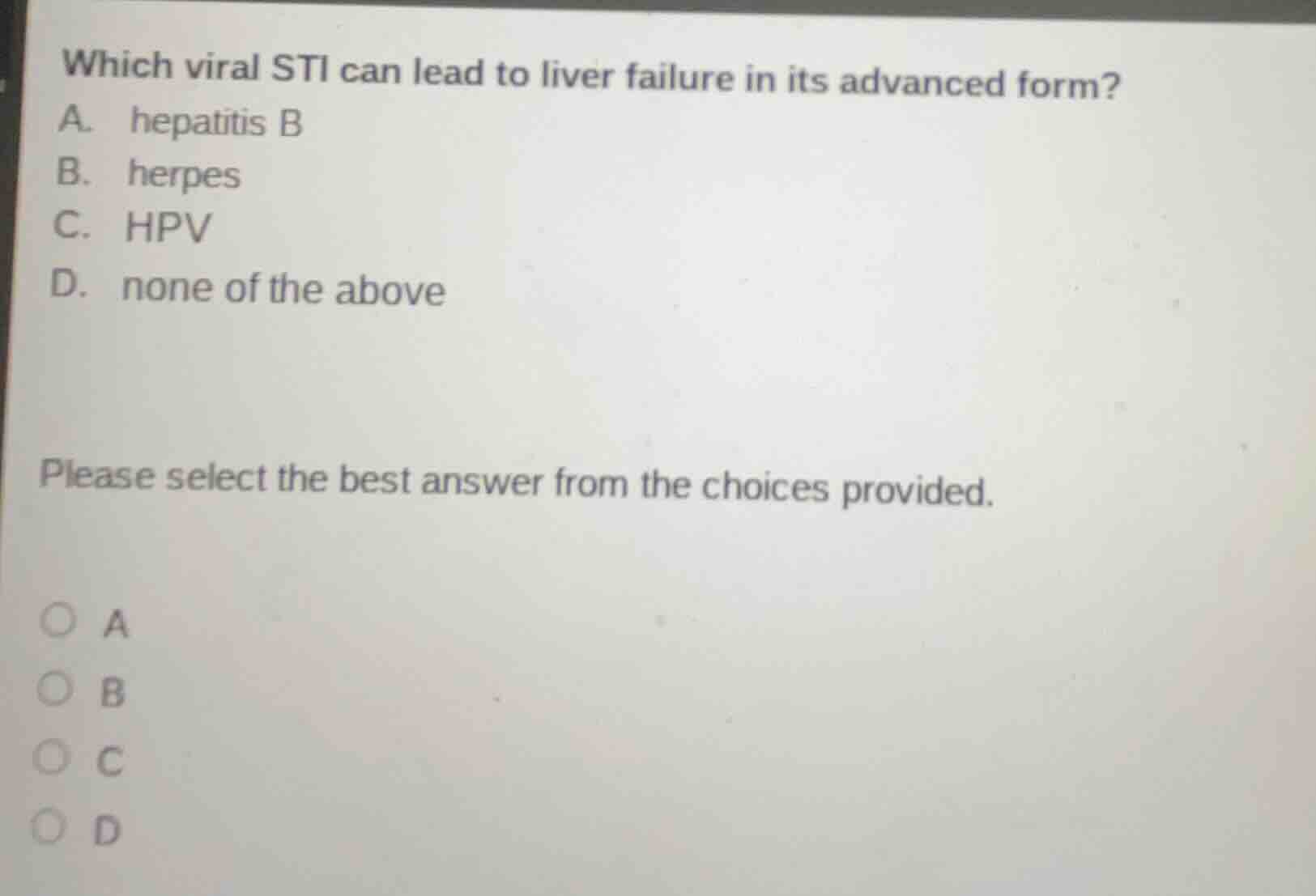 which viral sti can lead to liver failure in its advanced form? a. hepa…