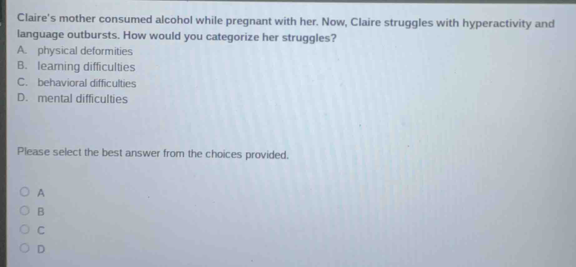 claires mother consumed alcohol while pregnant with her. now, claire st…