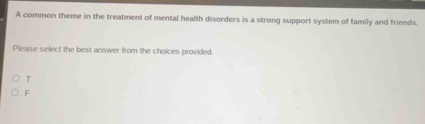 a common theme in the treatment of mental health disorders is a strong …