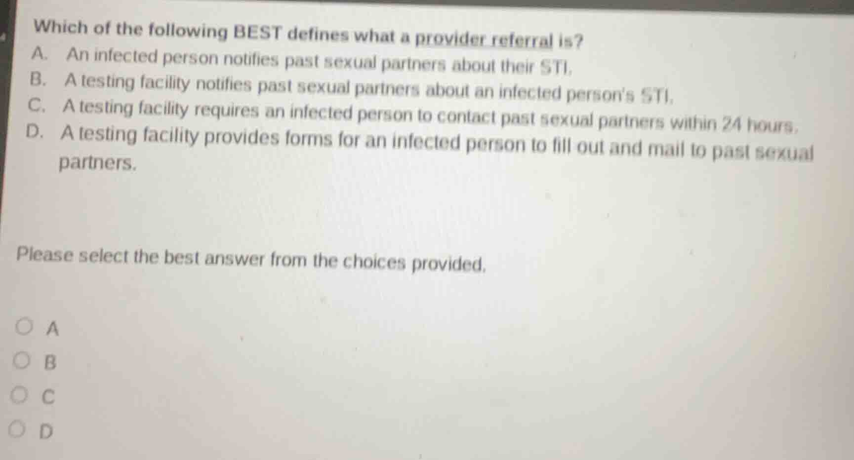 which of the following best defines what a provider referral is? a. an …