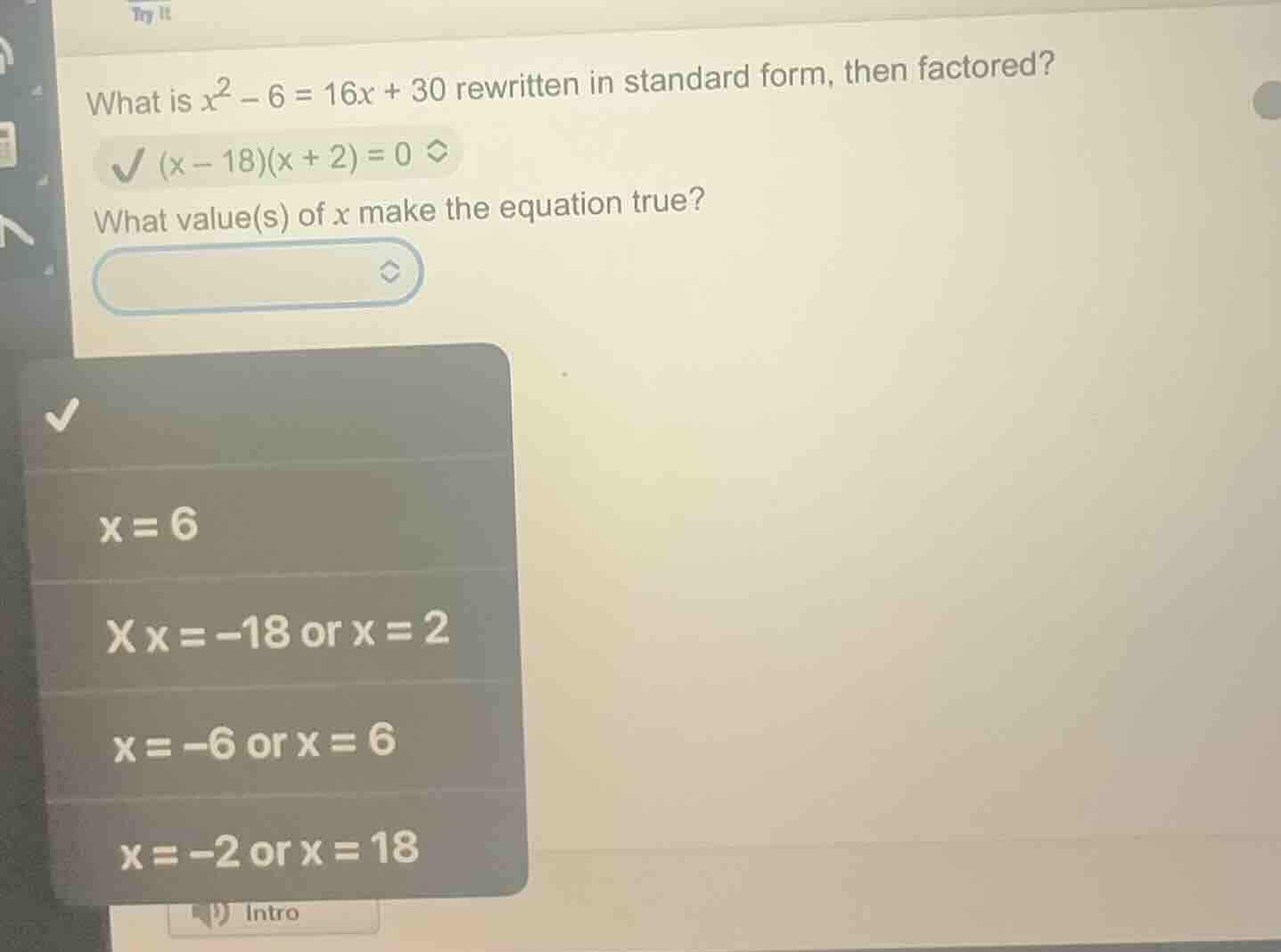 what is $x^2 - 6 = 16x + 30$ rewritten in standard form, then factored?…