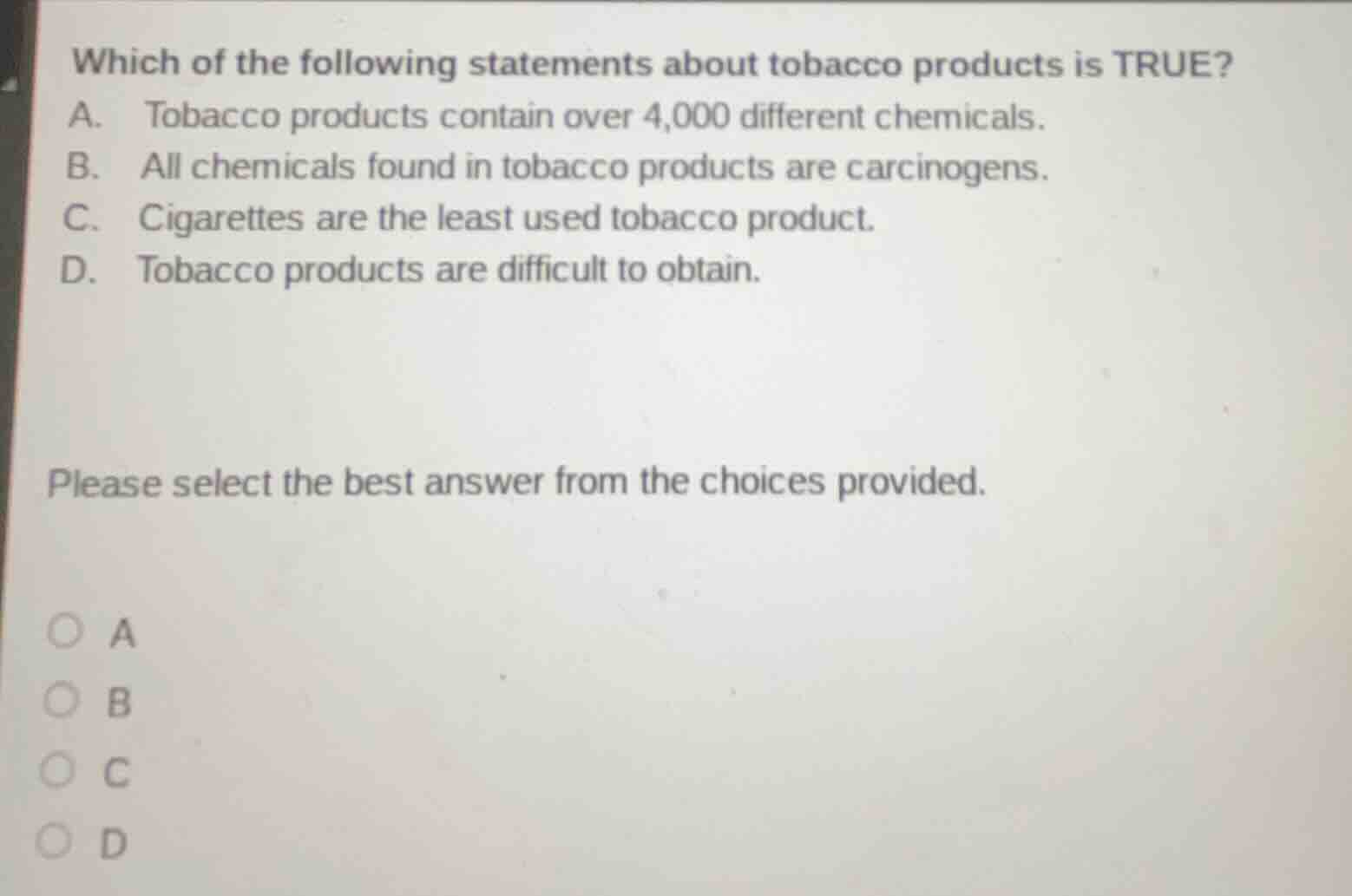 which of the following statements about tobacco products is true? a. to…