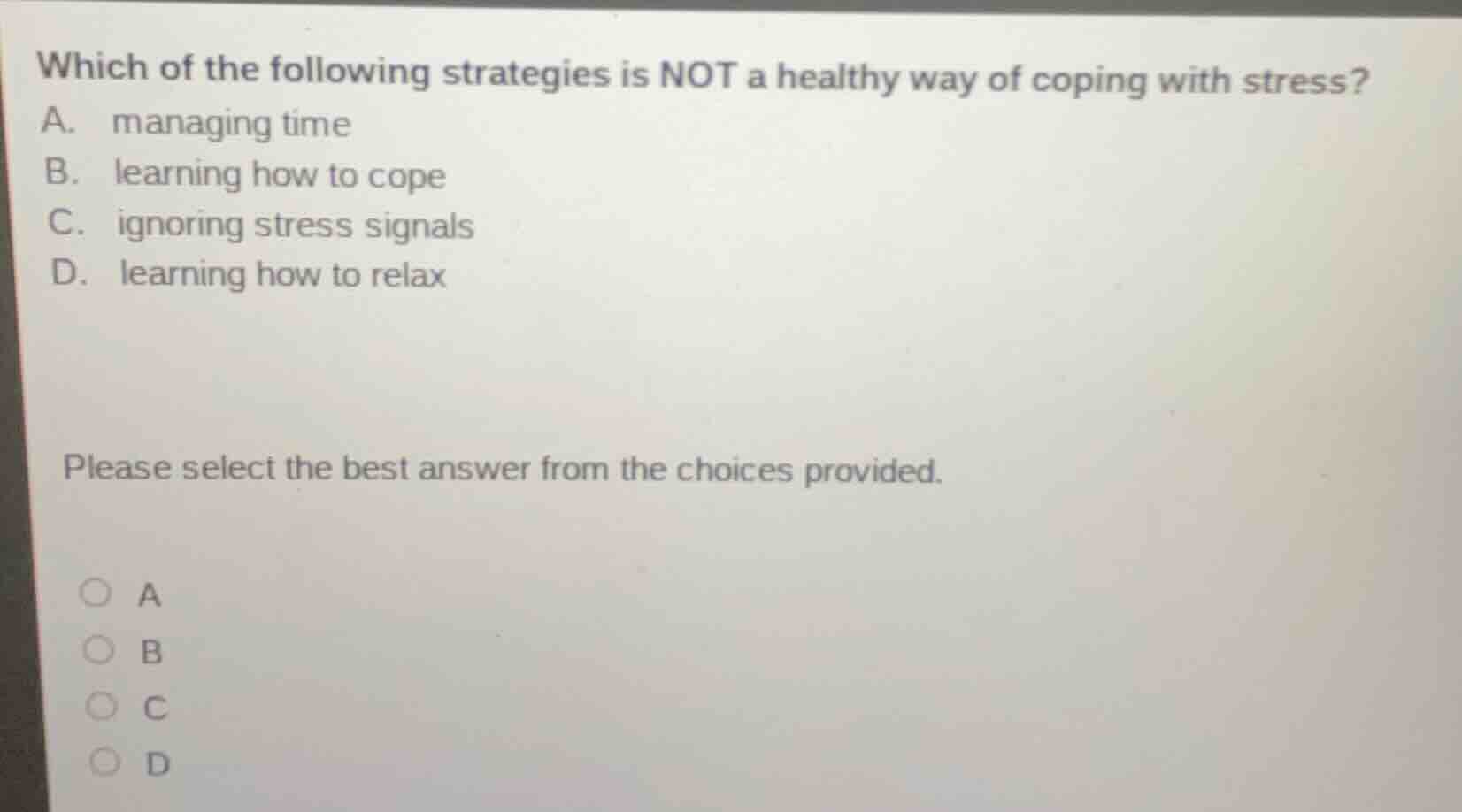 which of the following strategies is not a healthy way of coping with s…