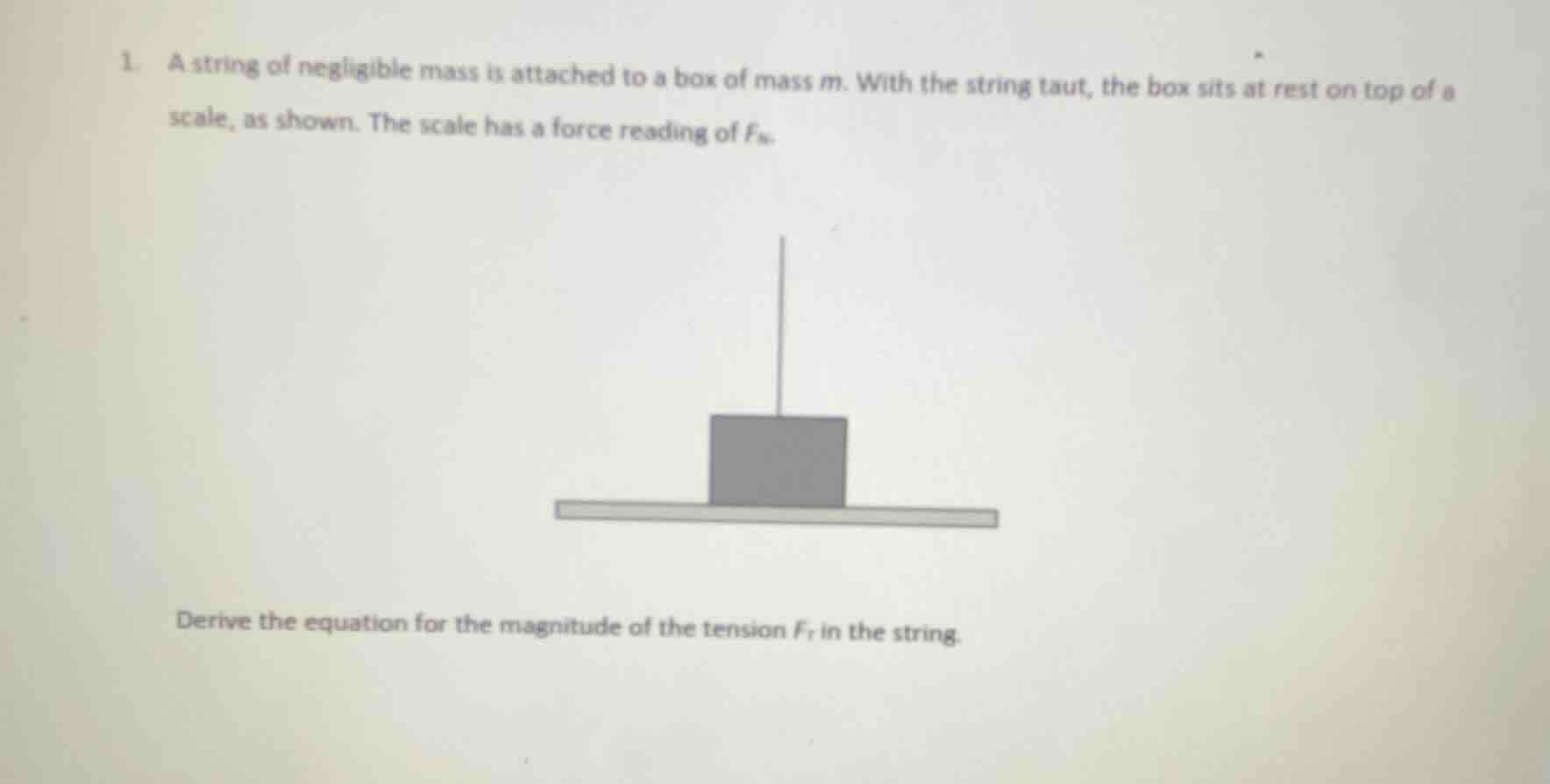 1. a string of negligible mass is attached to a box of mass m. with the…