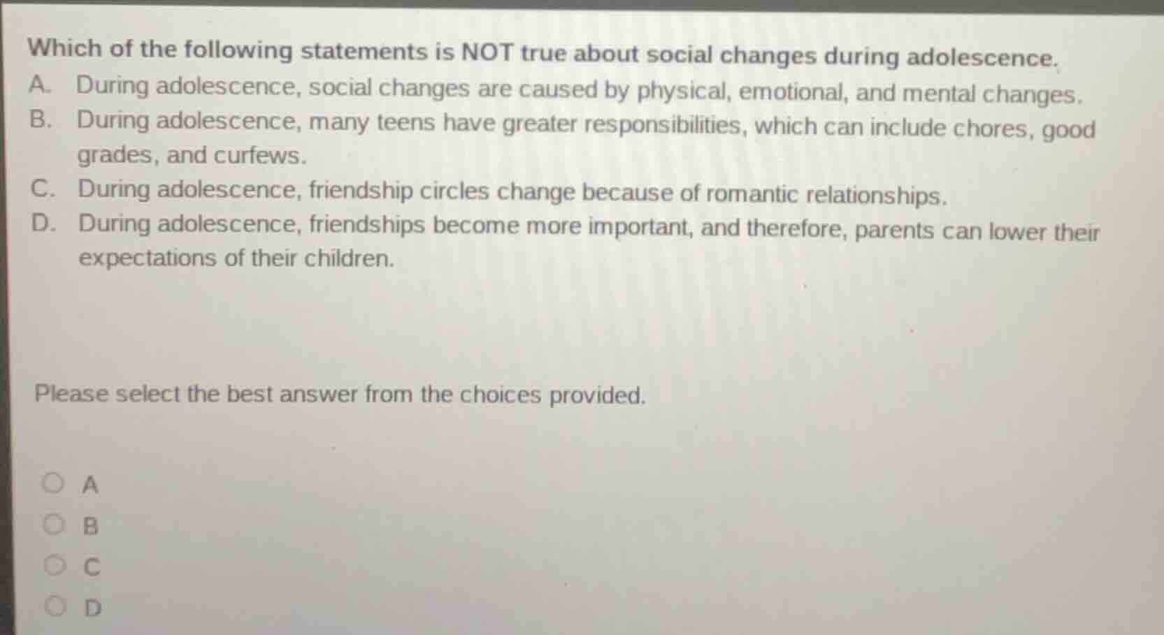 which of the following statements is not true about social changes duri…