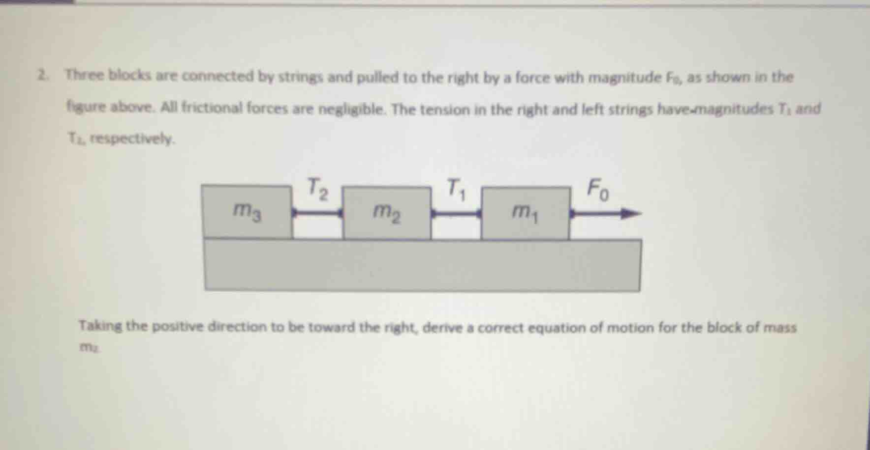 2. three blocks are connected by strings and pulled to the right by a f…