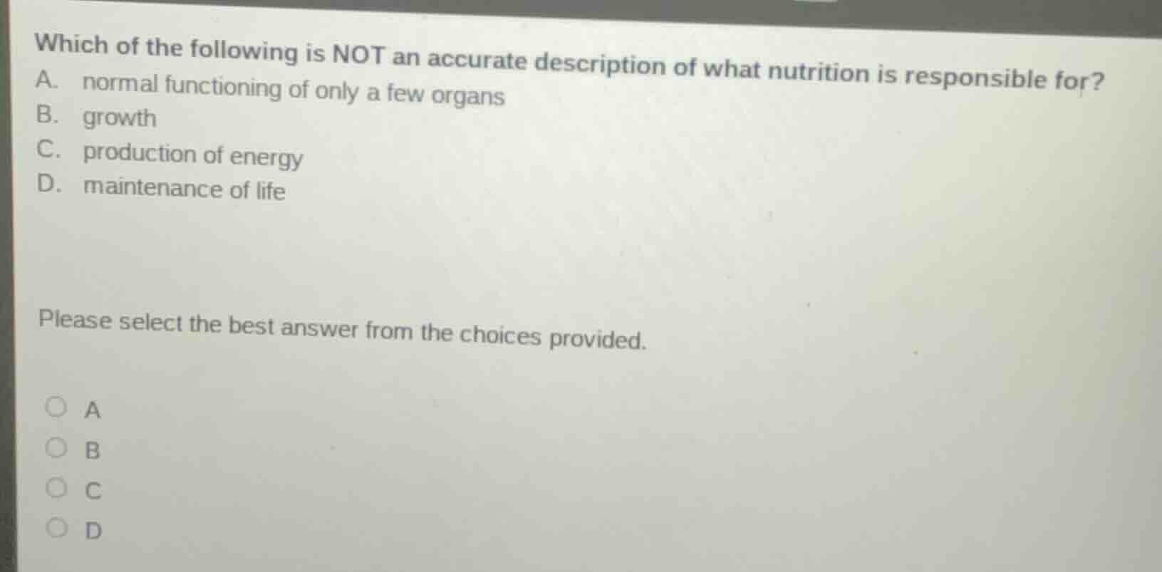 which of the following is not an accurate description of what nutrition…