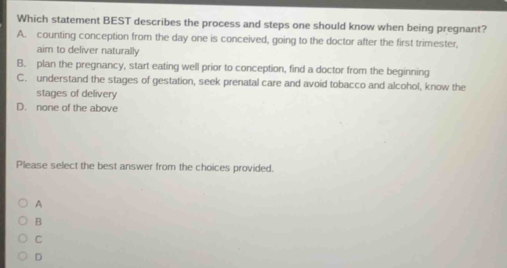 which statement best describes the process and steps one should know wh…