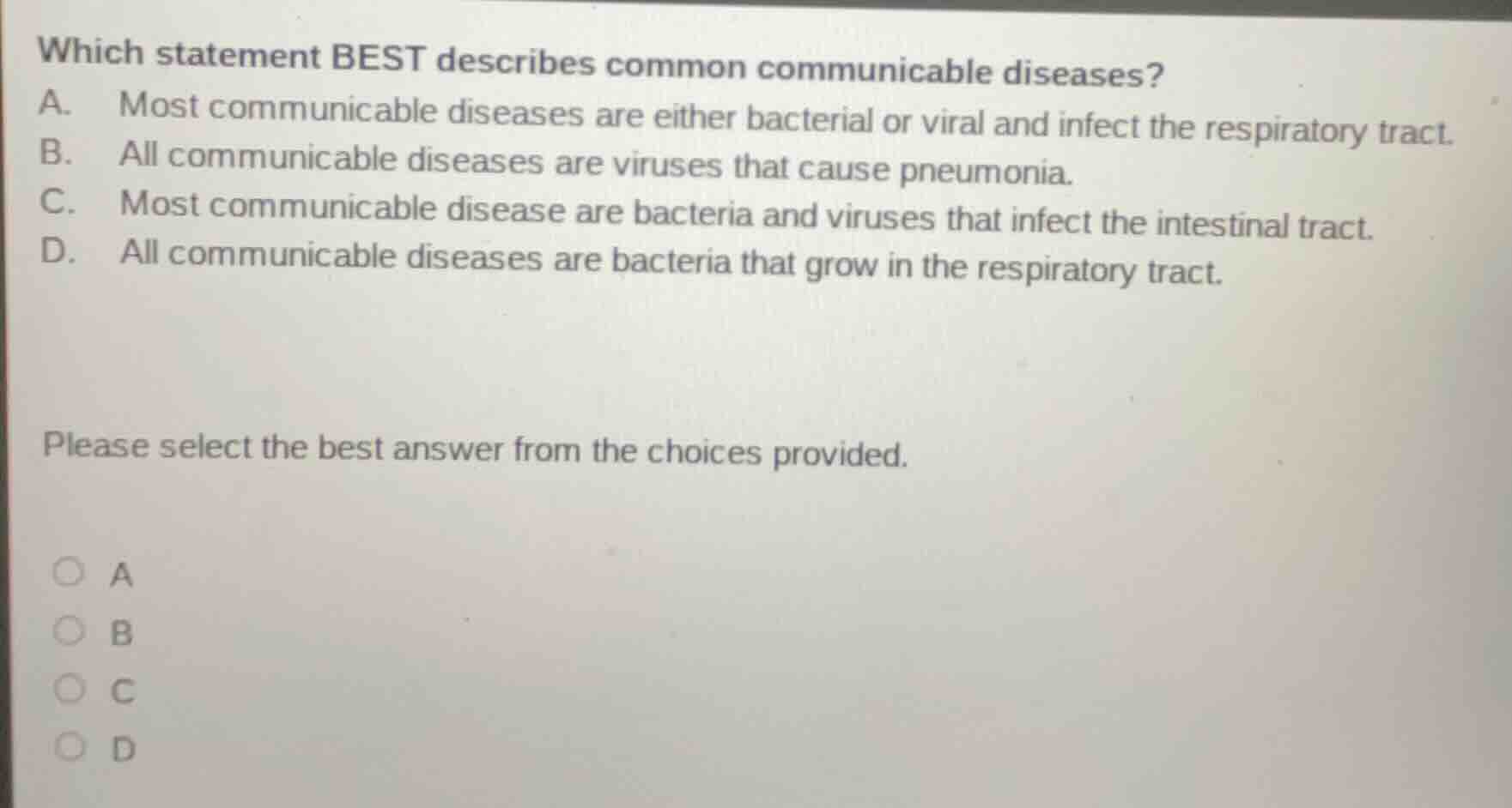 which statement best describes common communicable diseases? a. most co…