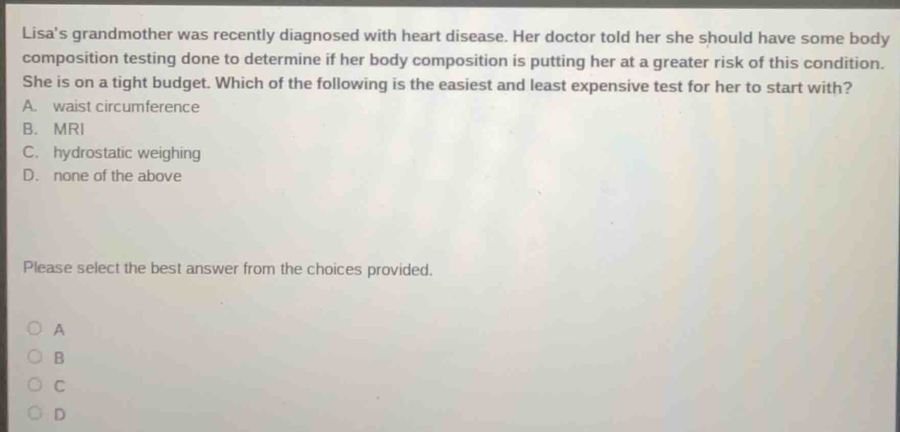 lisas grandmother was recently diagnosed with heart disease. her doctor…