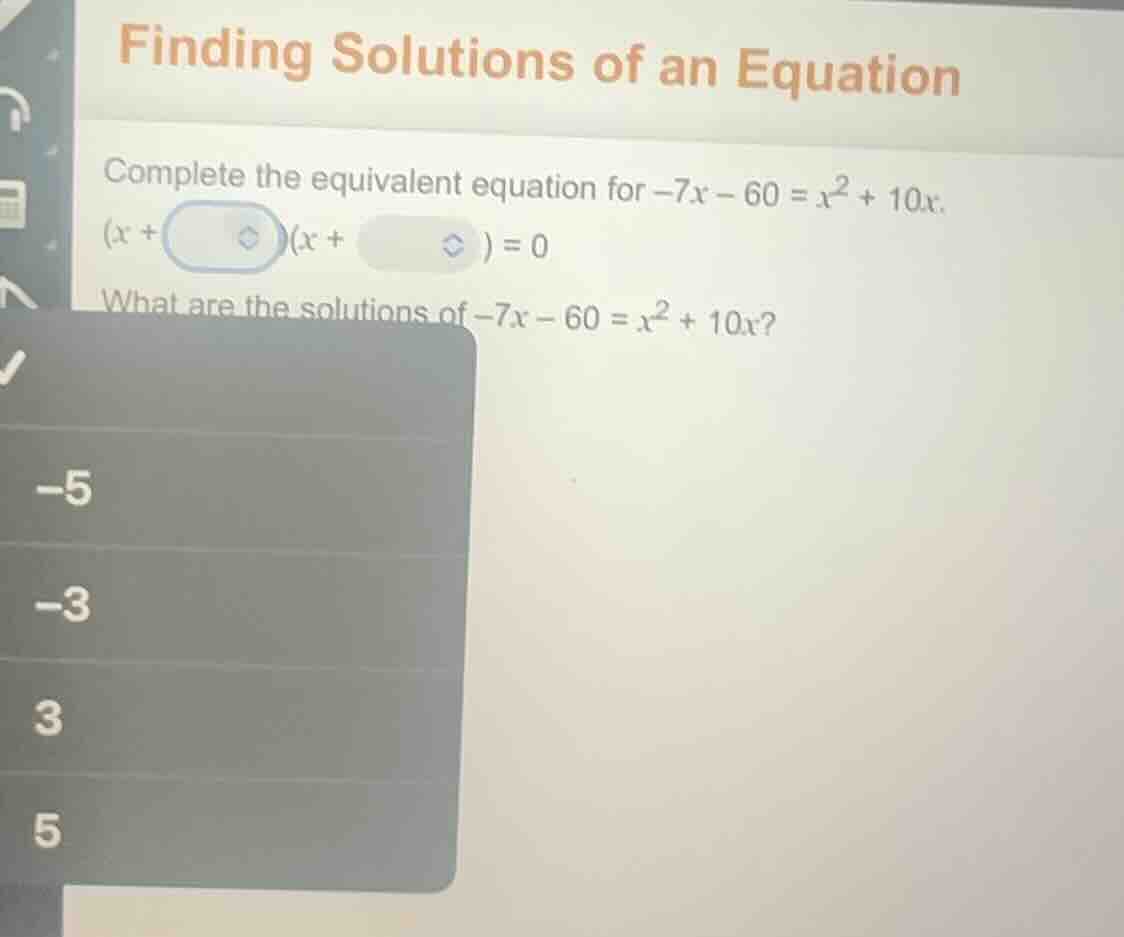 finding solutions of an equation complete the equivalent equation for -…