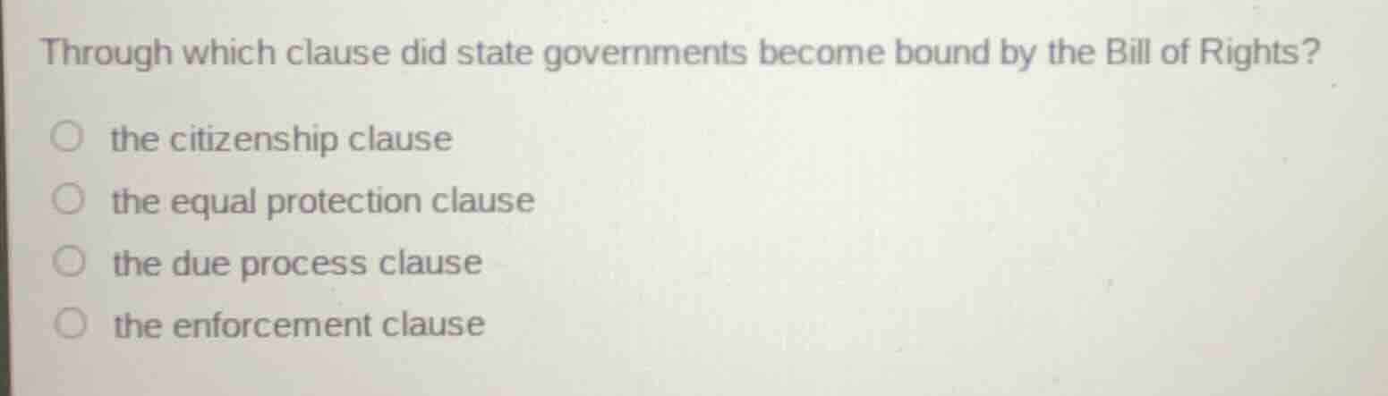 through which clause did state governments become bound by the bill of …