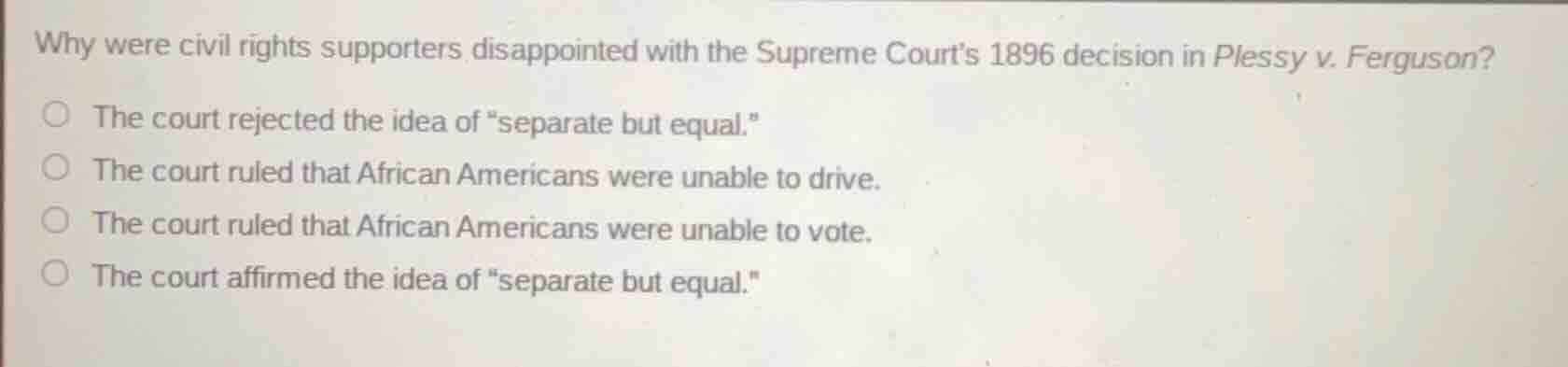 why were civil rights supporters disappointed with the supreme court’s …