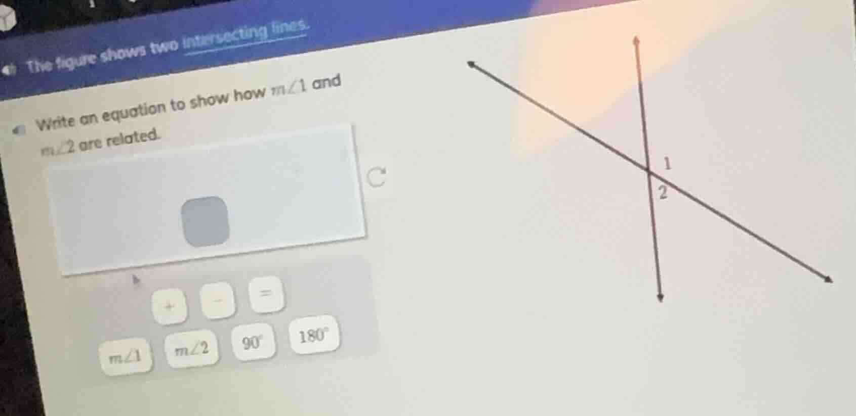 the figure shows two intersecting lines. write an equation to show how …