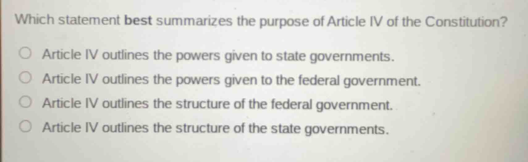 which statement best summarizes the purpose of article iv of the consti…