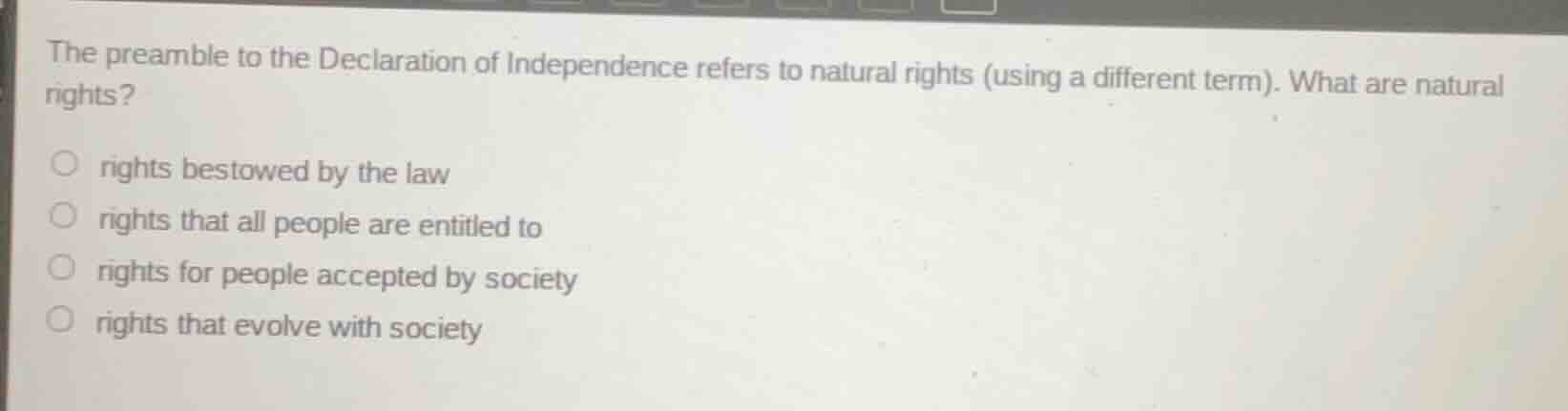 the preamble to the declaration of independence refers to natural right…
