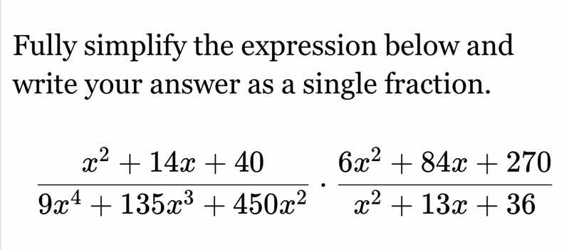 fully simplify the expression below and write your answer as a single f…