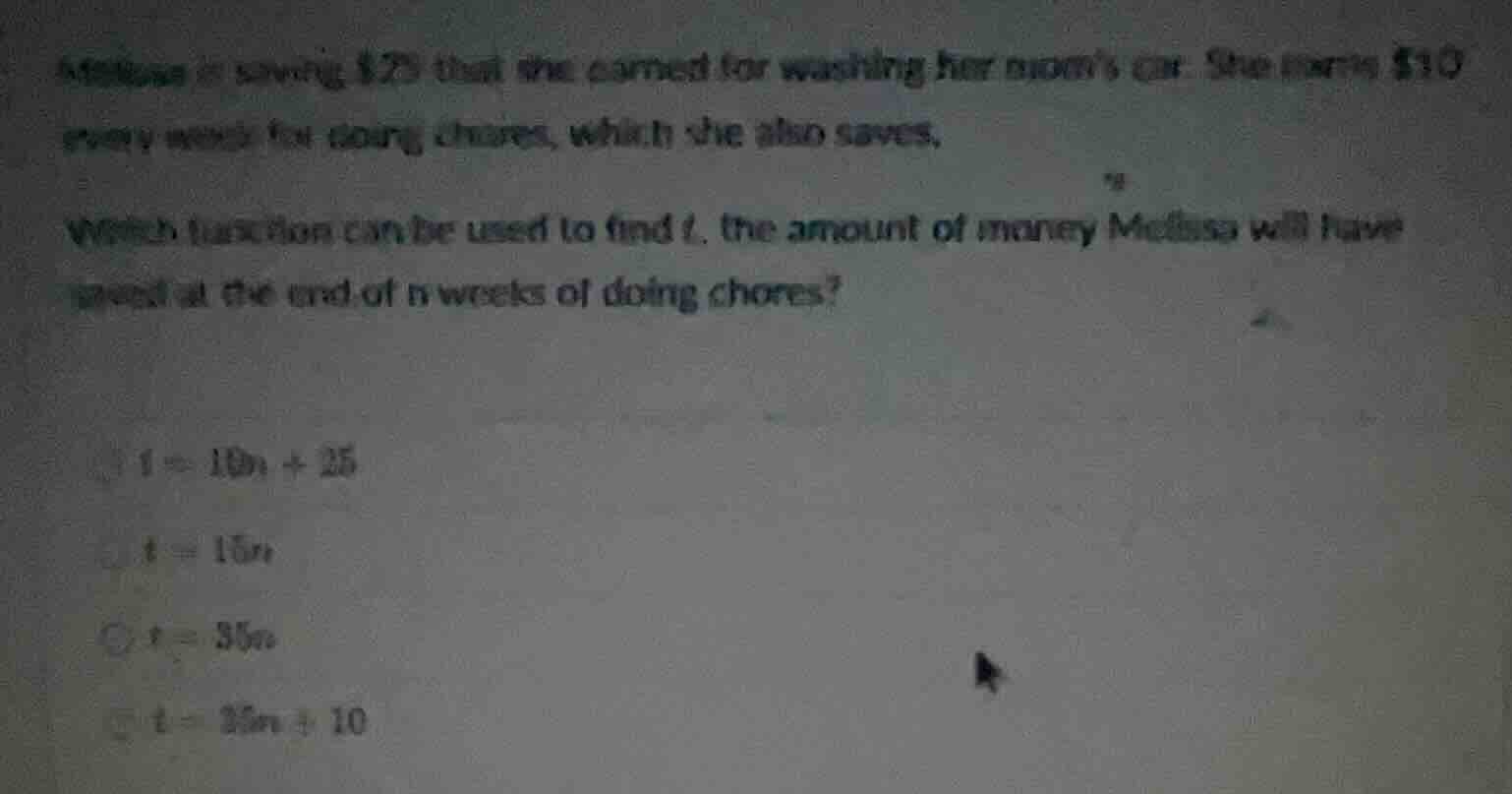 melissa is saving $25 that she earned for washing her moms car. she ear…