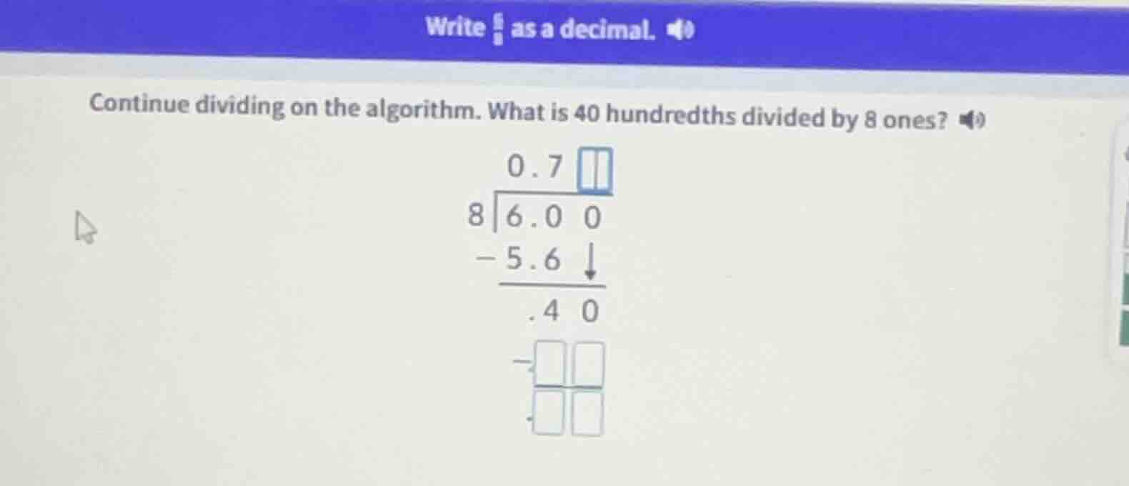 write \\(\\frac{6}{8}\\) as a decimal. continue dividing on the algorit…