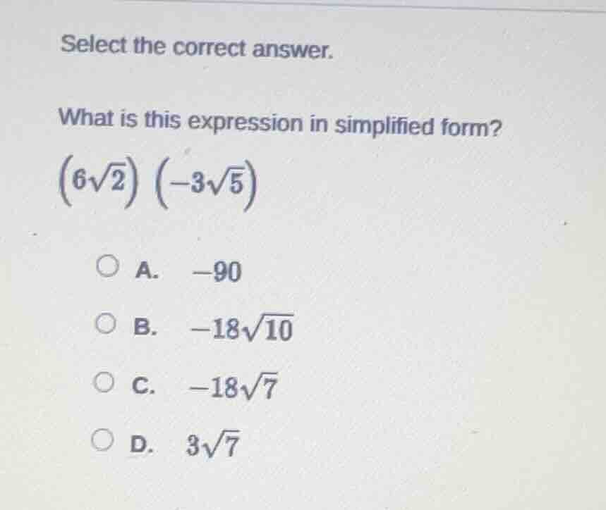 select the correct answer. what is this expression in simplified form? …