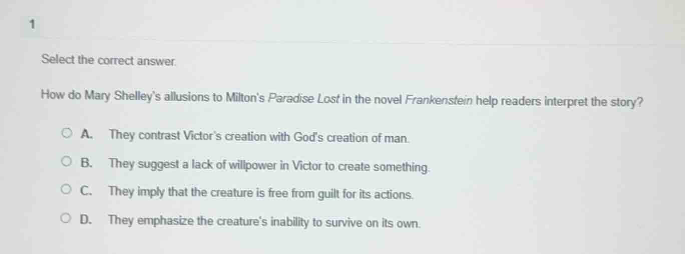 1 select the correct answer. how do mary shelley’s allusions to milton’…