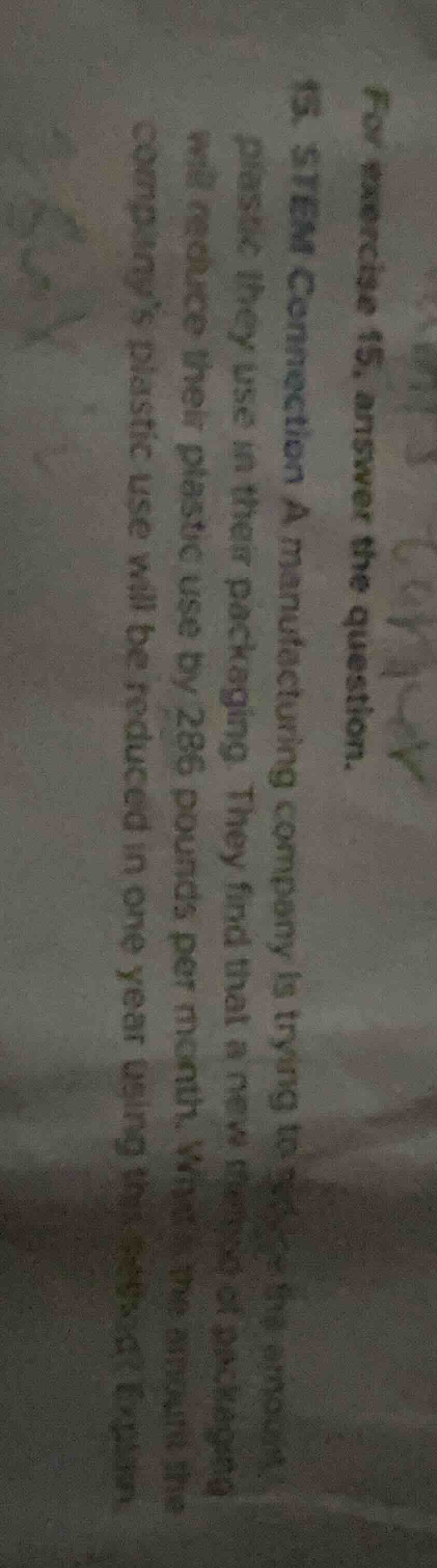 for exercise 15, answer the question. 15. stem connection a manufacturi…