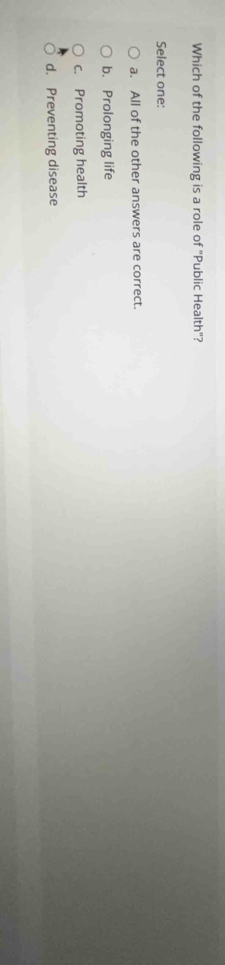 which of the following is a role of \public health\? select one: a. all…