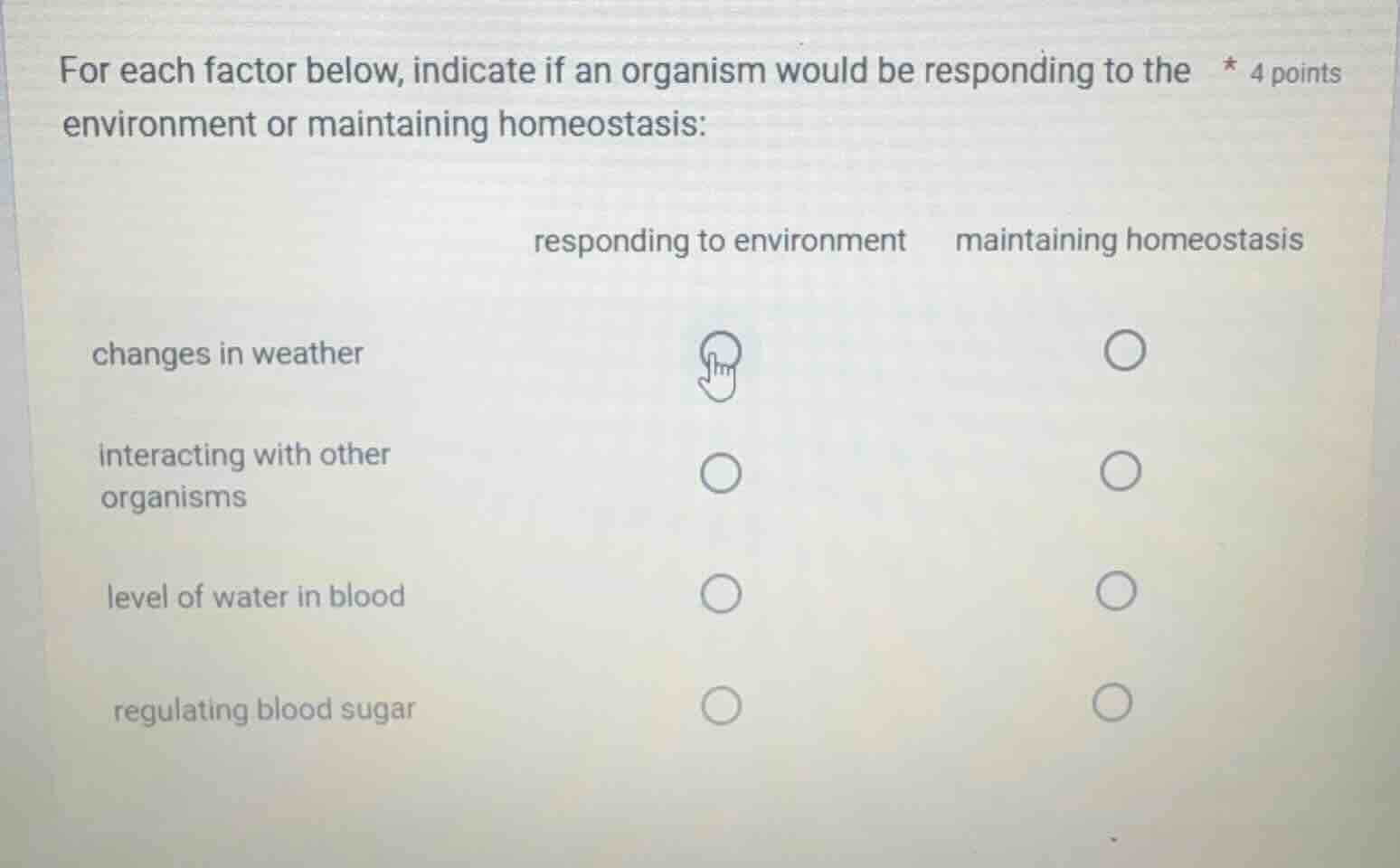 for each factor below, indicate if an organism would be responding to t…