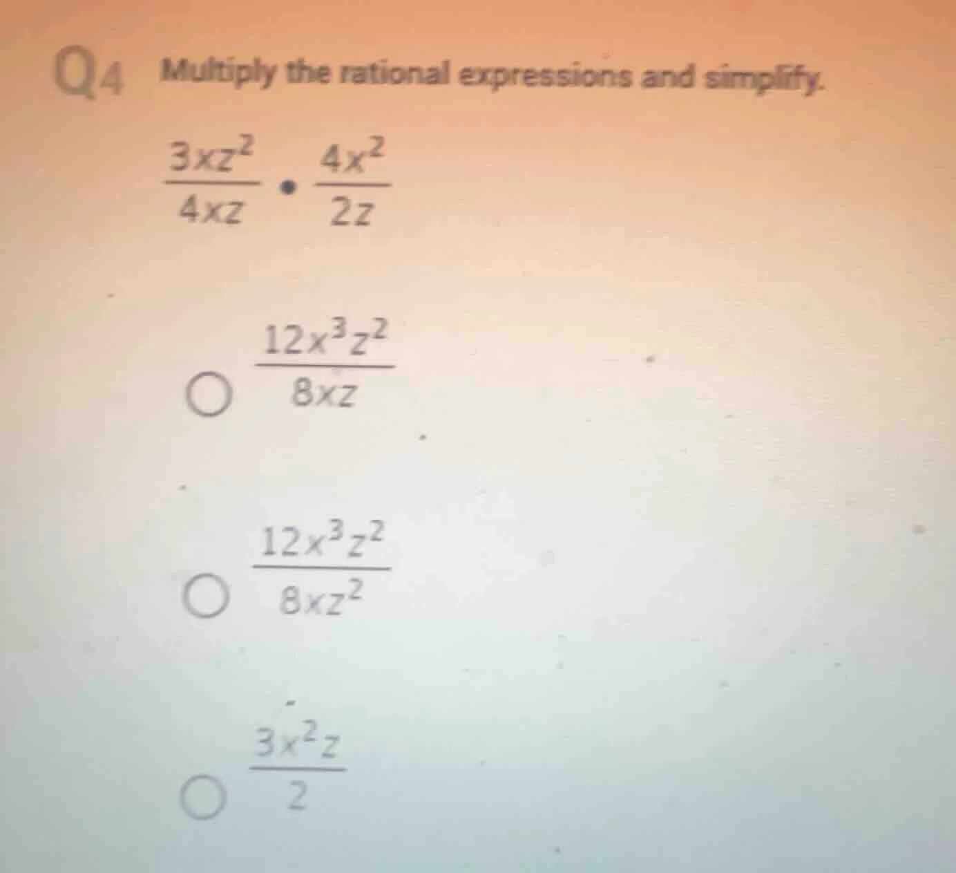 q4 multiply the rational expressions and simplify. \\(\\frac{3xz^2}{4xz…