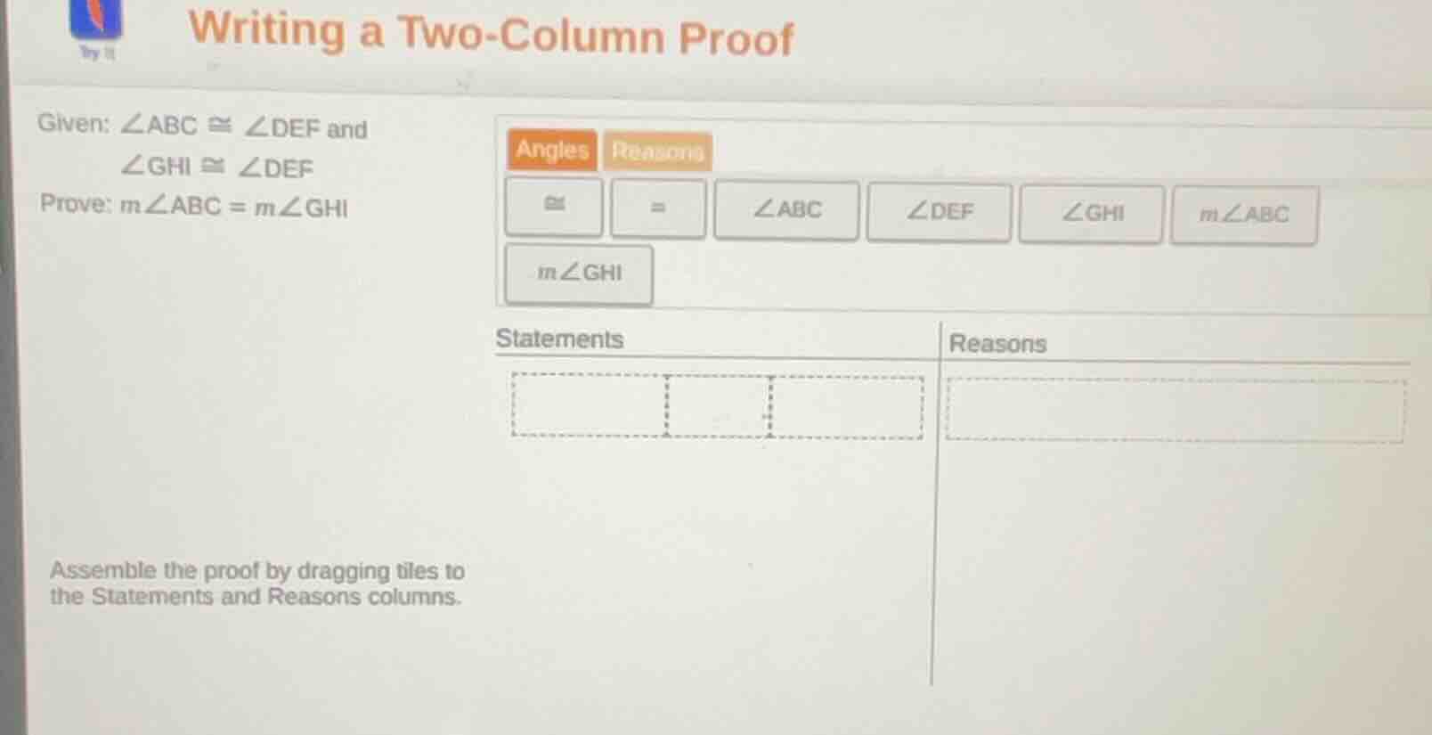 writing a two-column proof given: ∠abc ≅ ∠def and ∠ghi ≅ ∠def prove: m∠…