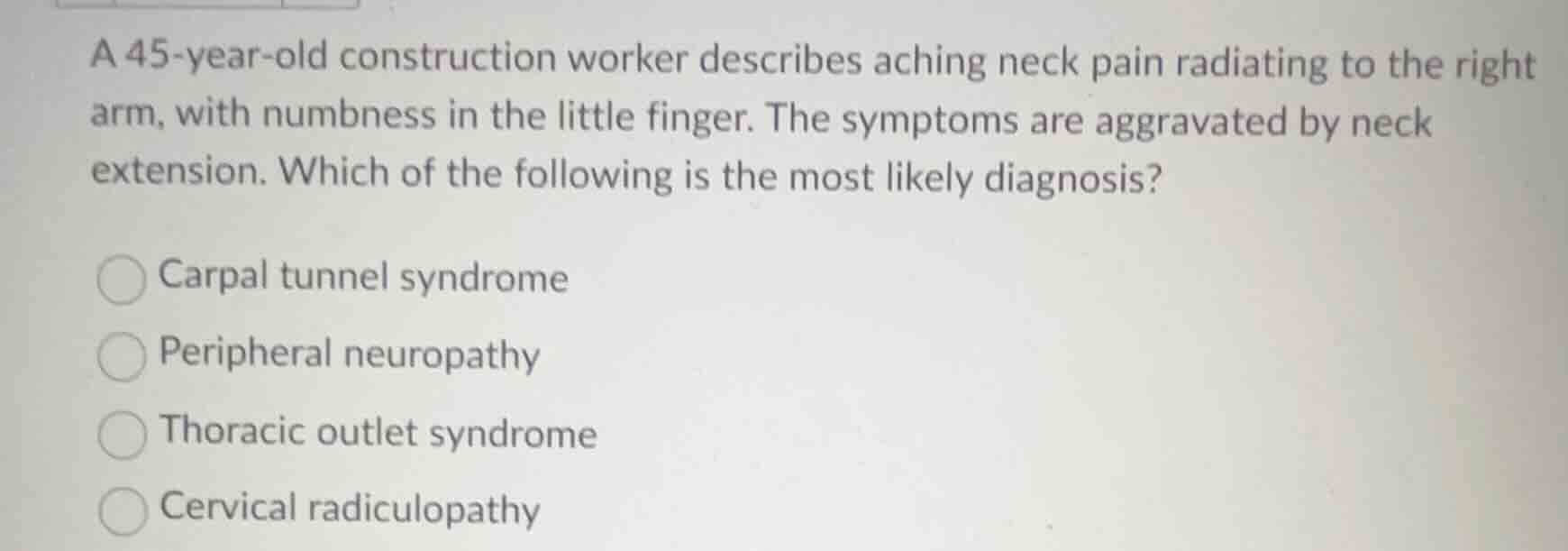 a 45-year-old construction worker describes aching neck pain radiating …