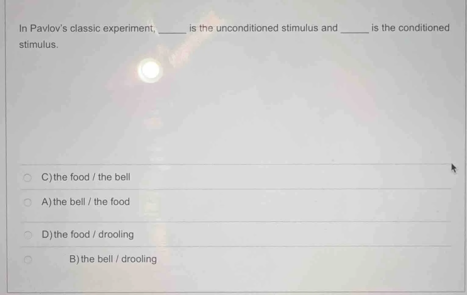in pavlov’s classic experiment, ______ is the unconditioned stimulus an…