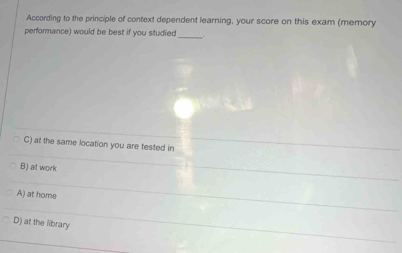 according to the principle of context dependent learning, your score on…