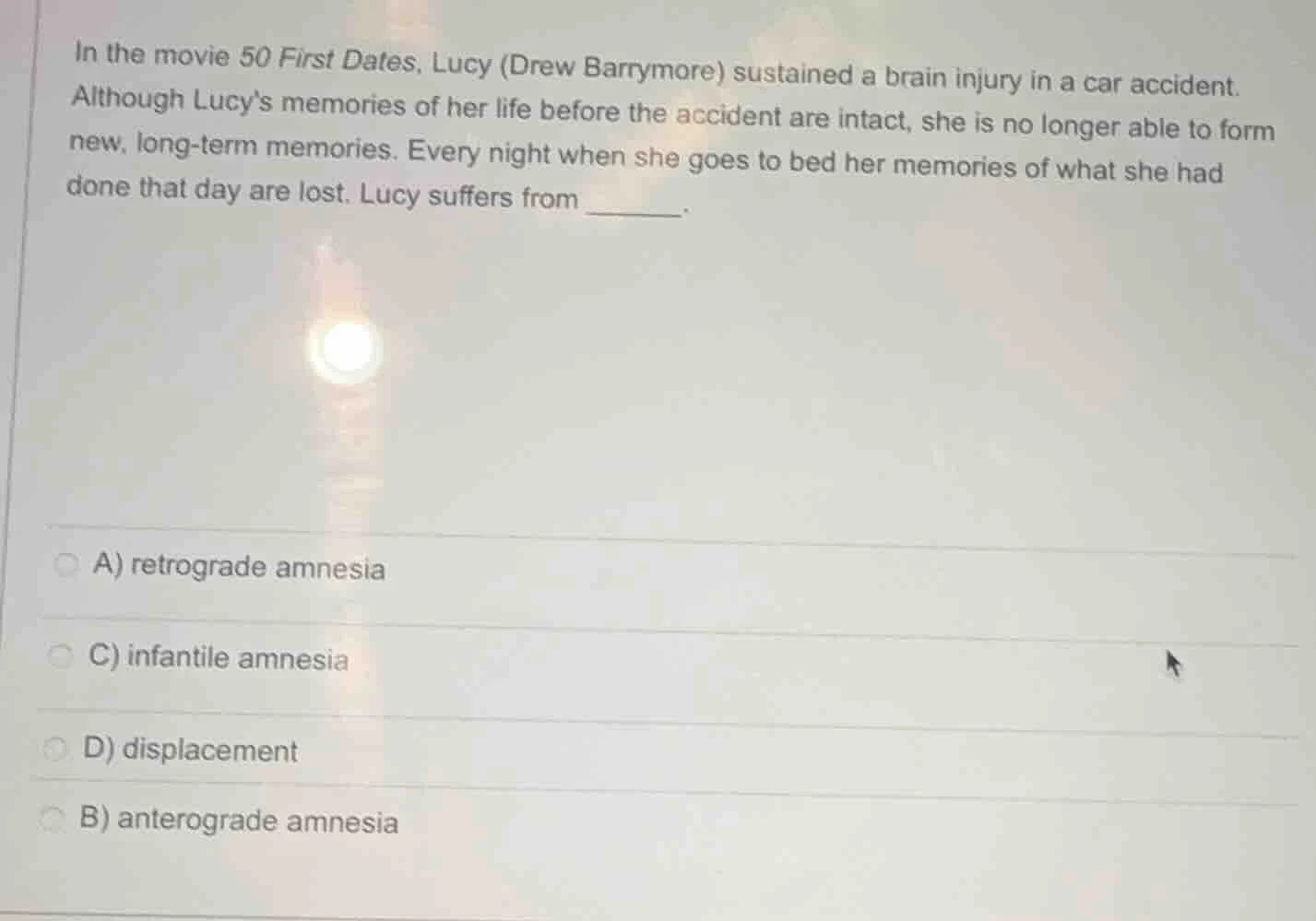 in the movie 50 first dates, lucy (drew barrymore) sustained a brain in…