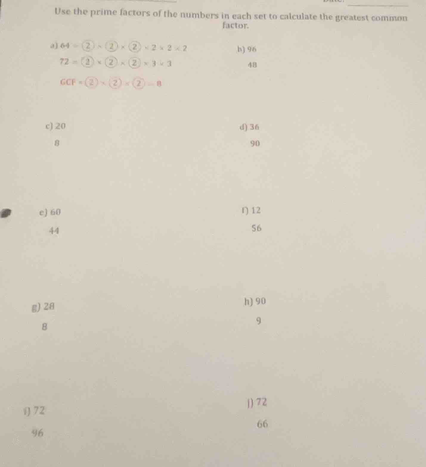 use the prime factors of the numbers in each set to calculate the great…