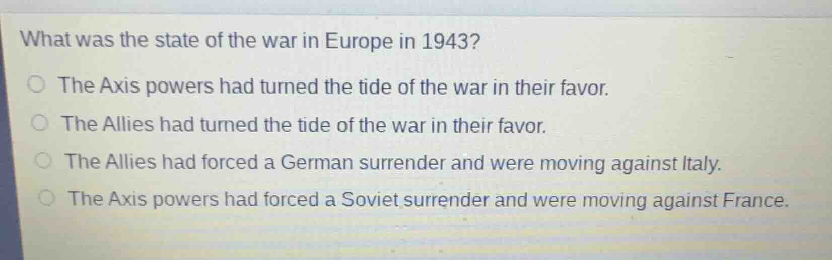what was the state of the war in europe in 1943? ○ the axis powers had …
