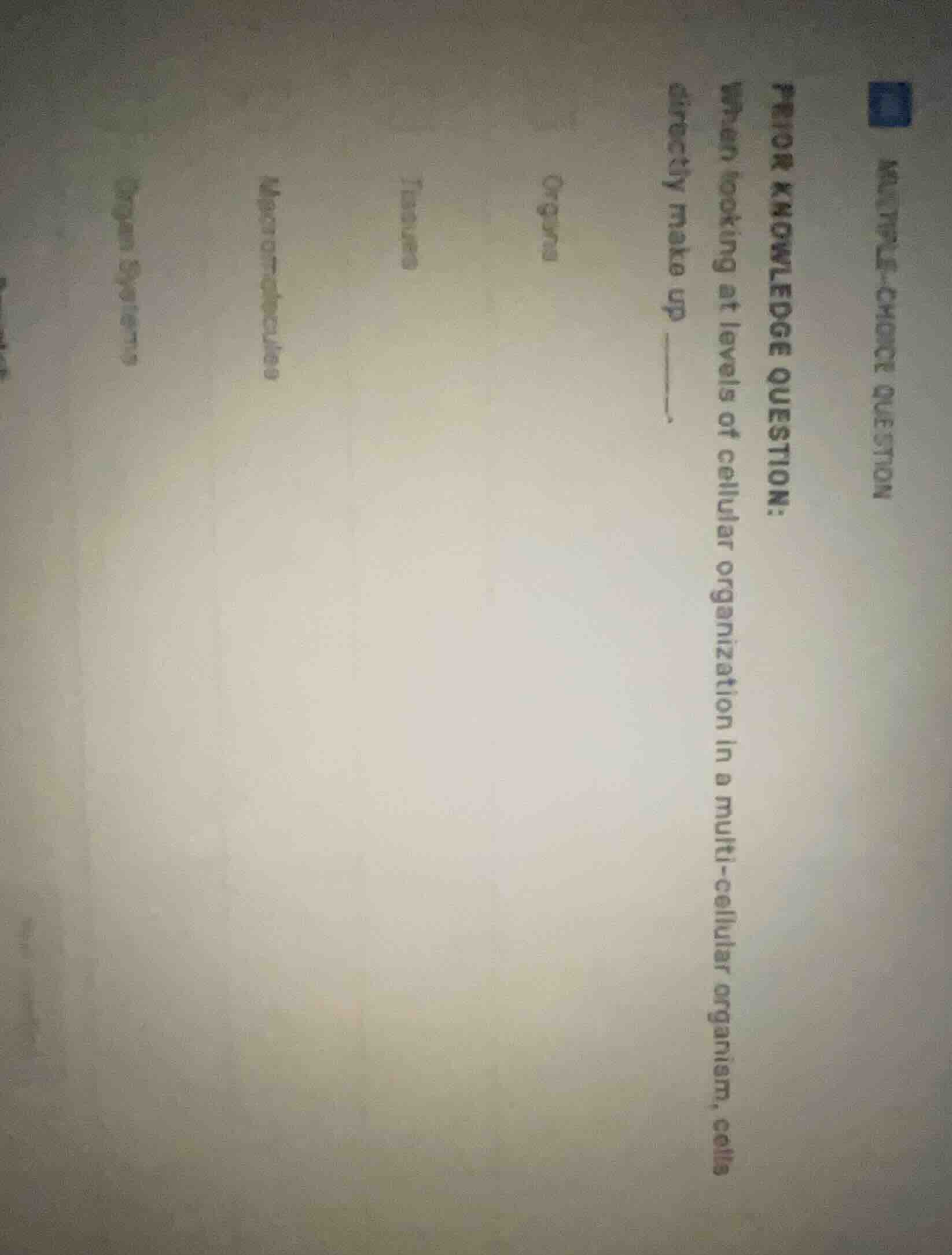 multiple-choice question prior knowledge question: when looking at leve…