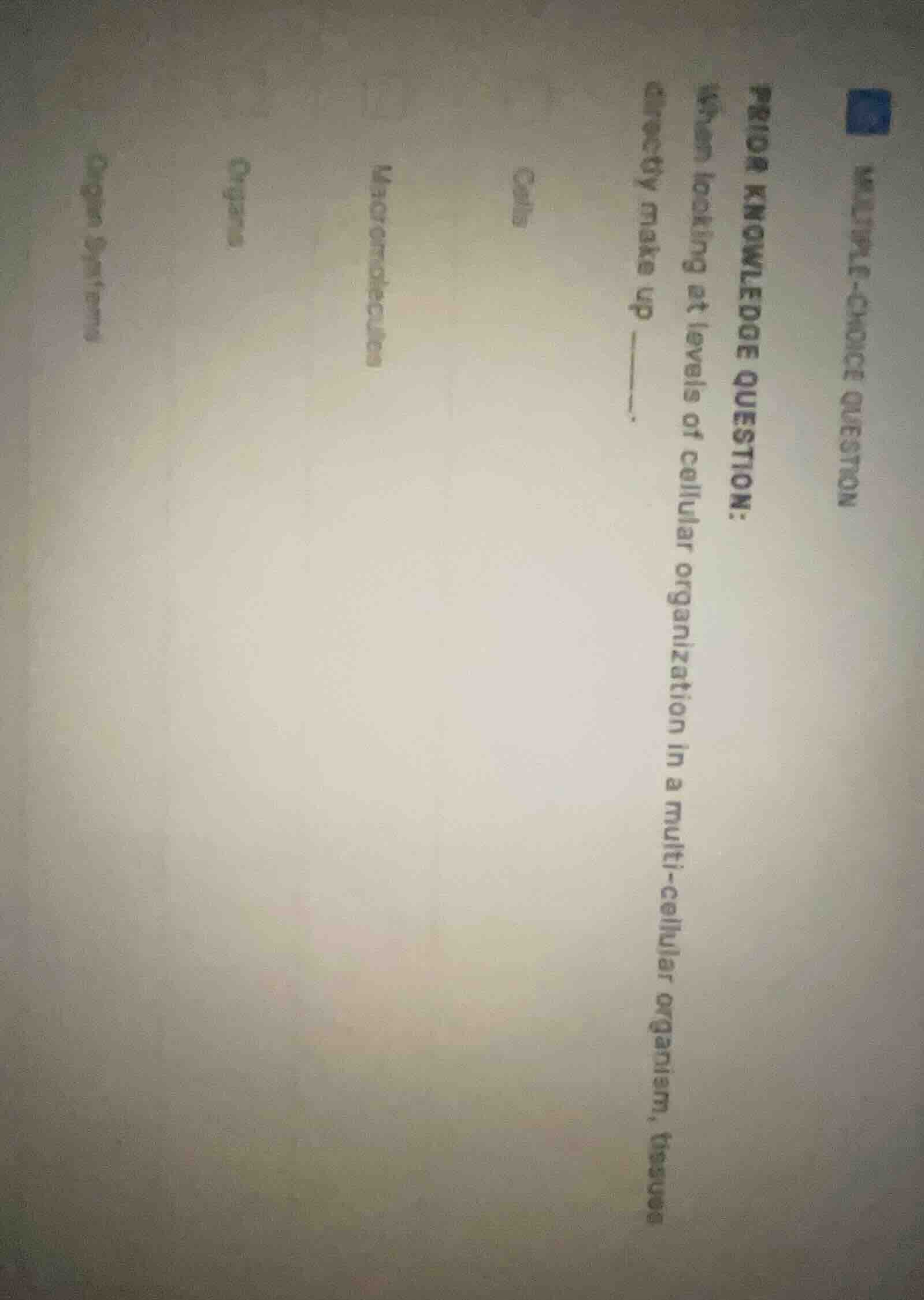 multiple-choice question prior knowledge question: when looking at leve…